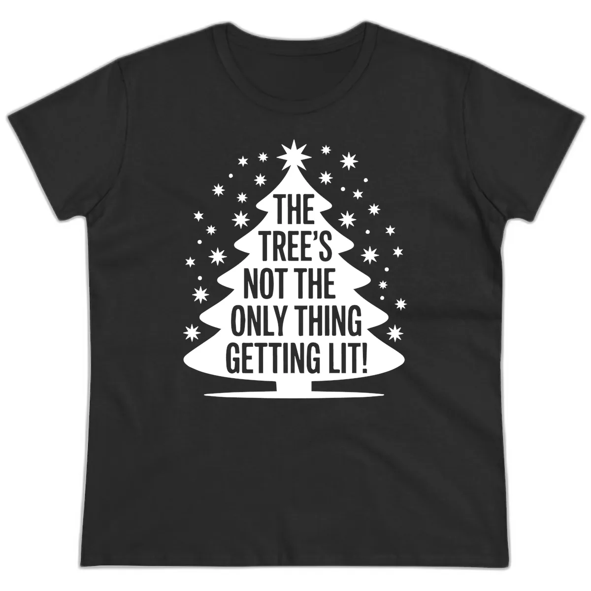 The Tree's Not The Only Thing Getting Lit Ladies Tee in Black