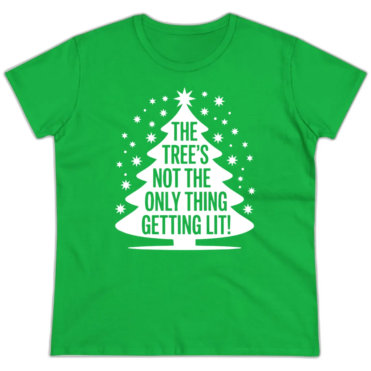 The Tree's Not The Only Thing Getting Lit Ladies Tee in Irish Green