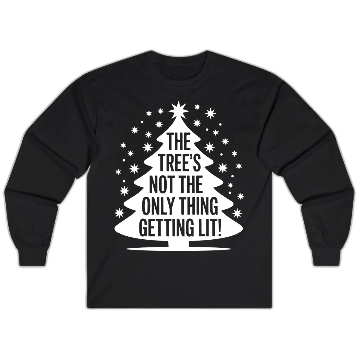 The Tree's Not The Only Thing Getting Lit Long Sleeve in Black