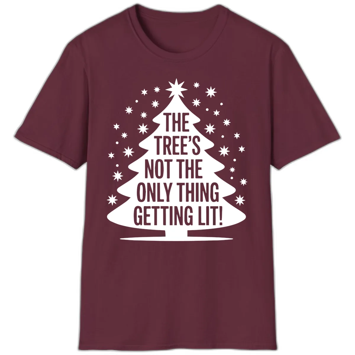 The Tree's Not The Only Thing Getting Lit T-Shirt in Maroon