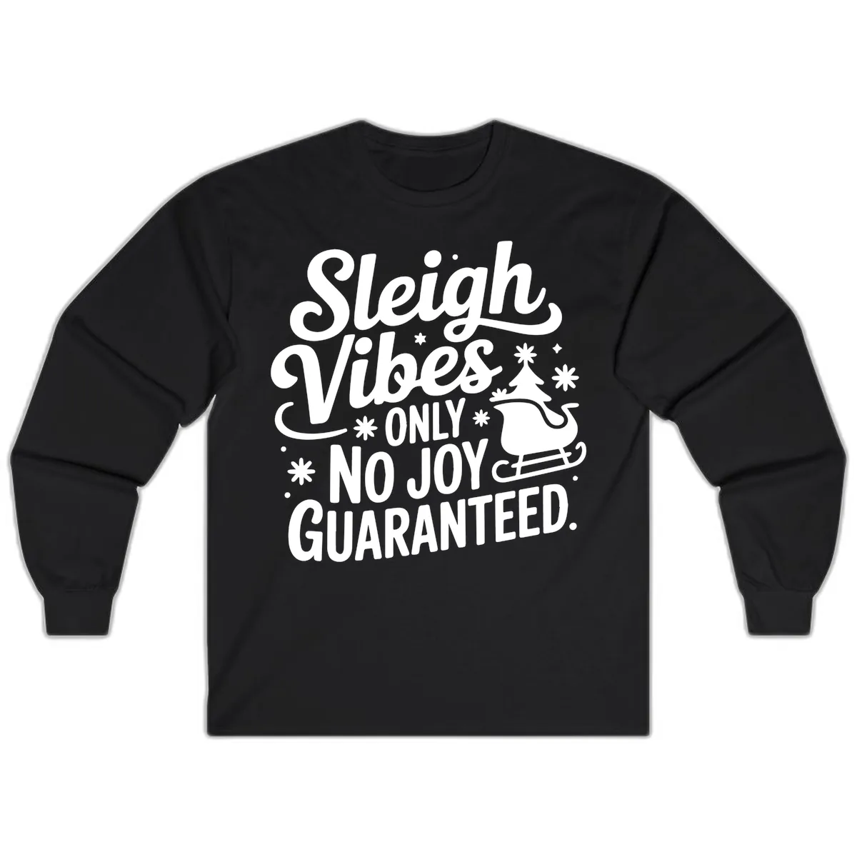 Christmas Vibes No Joy Guaranteed Long Sleeve in Black