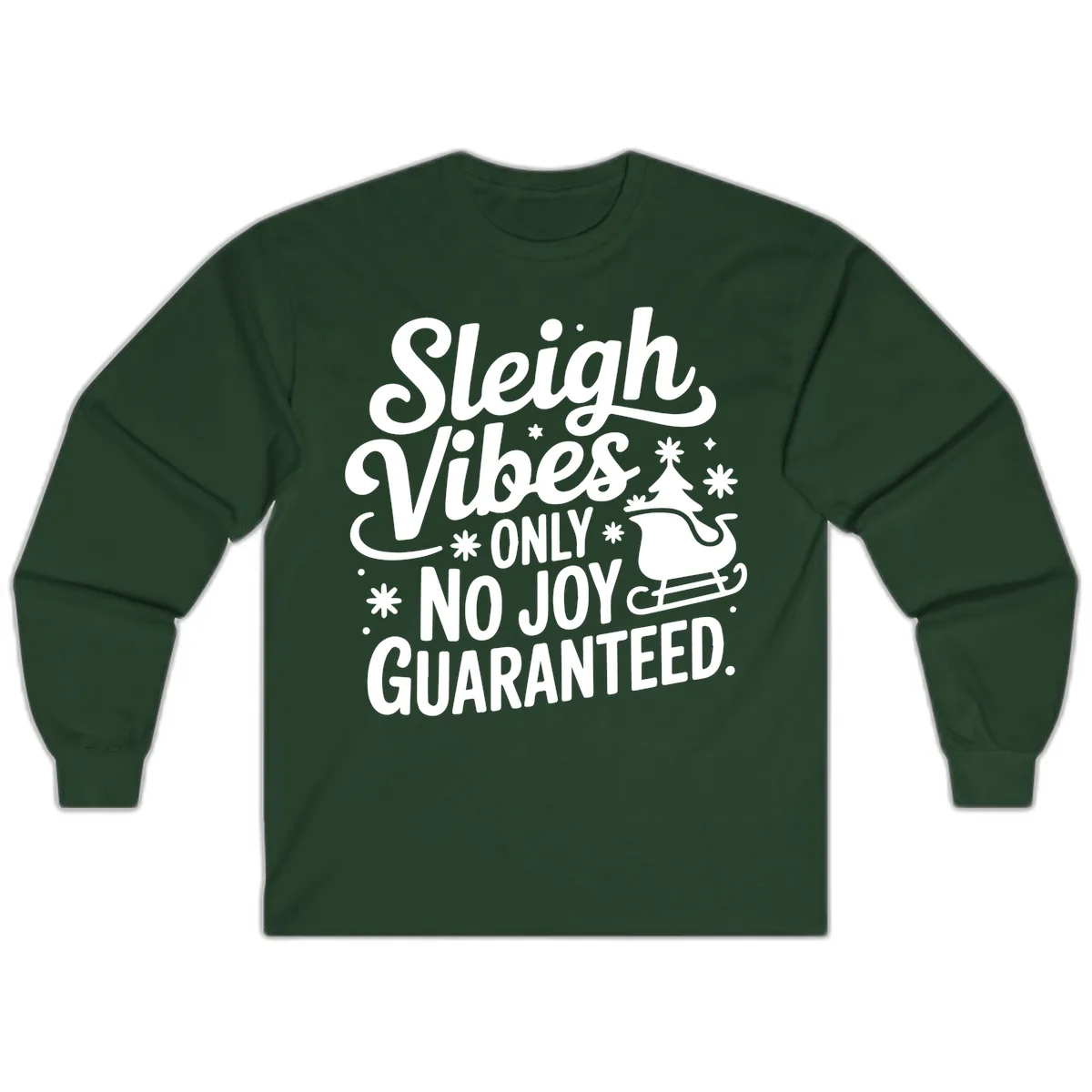 Christmas Vibes No Joy Guaranteed Long Sleeve in Forest Green