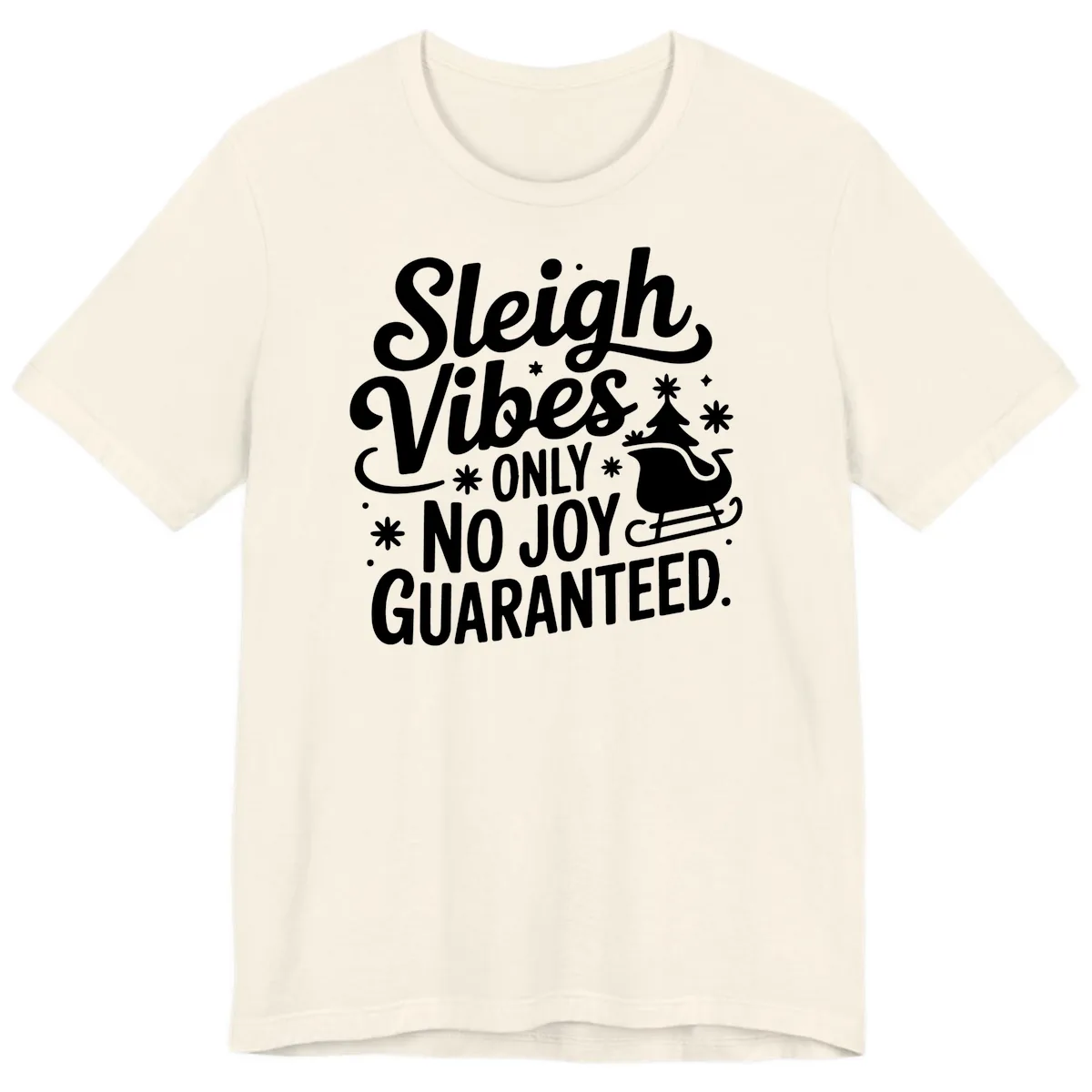 Christmas Vibes No Joy Guaranteed Premium T-Shirt in Natural