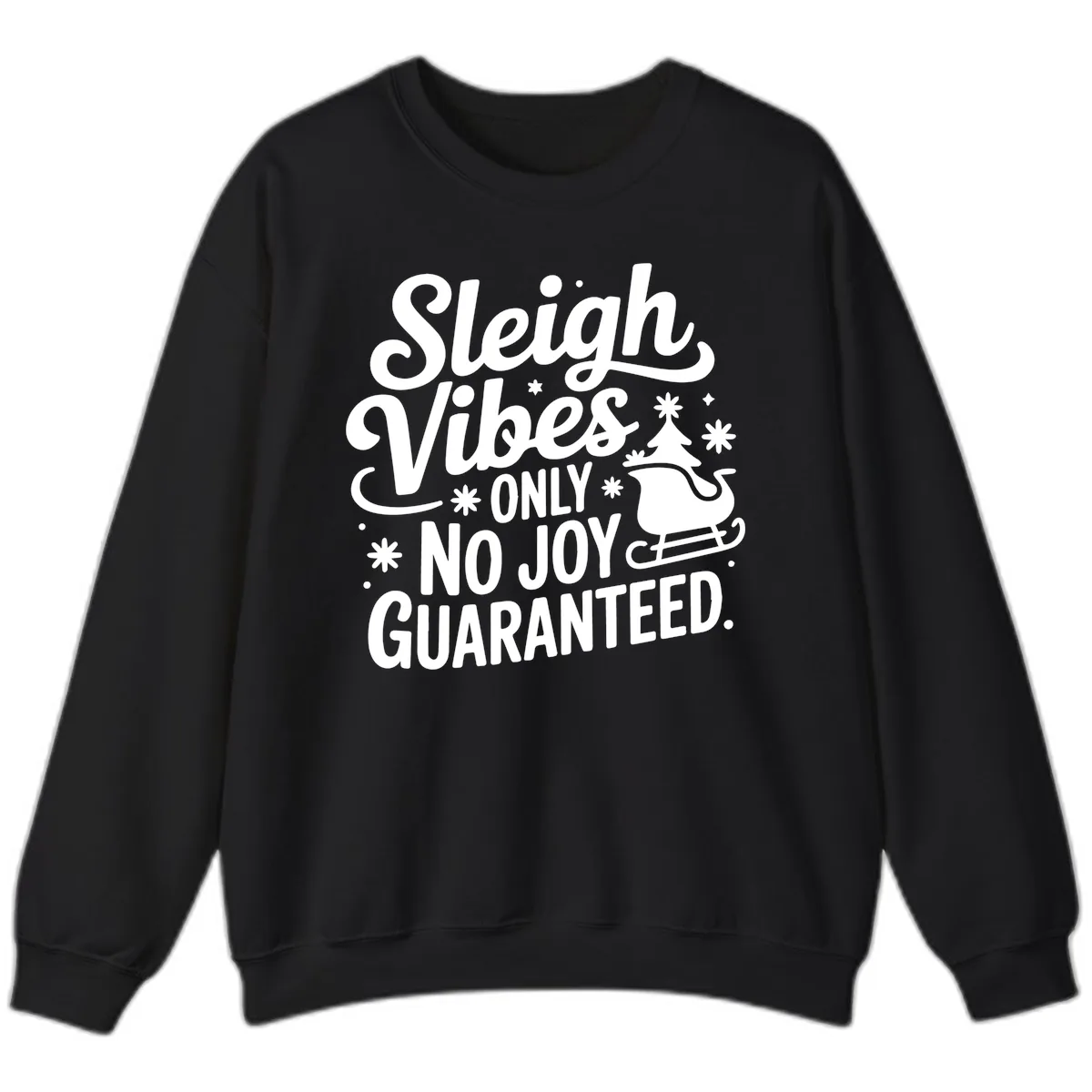 Christmas Vibes No Joy Guaranteed Sweatshirt in Black