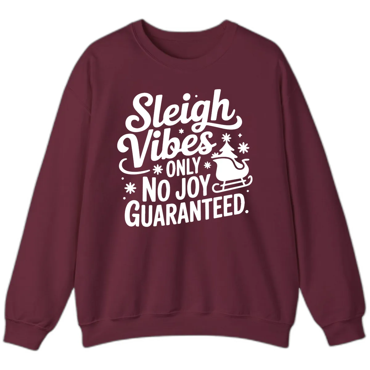 Christmas Vibes No Joy Guaranteed Sweatshirt in Maroon