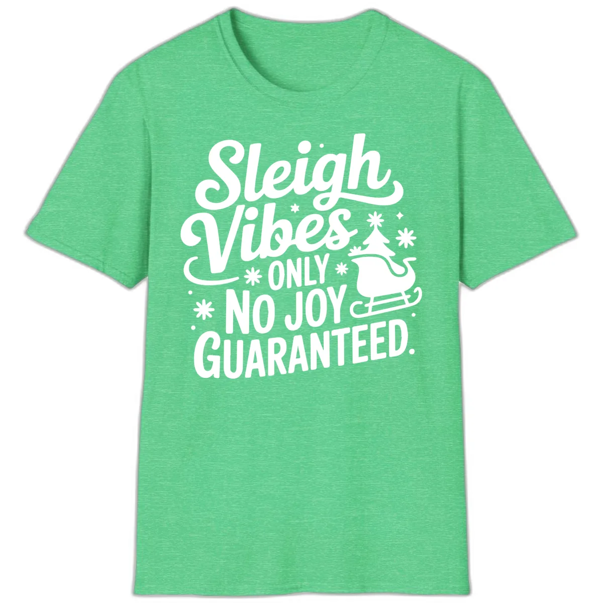 Christmas Vibes No Joy Guaranteed T-Shirt in Heather Irish Green