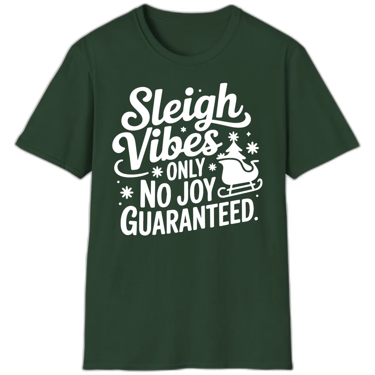 Christmas Vibes No Joy Guaranteed T-Shirt in Forest Green