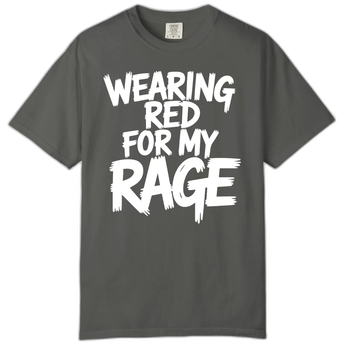 Wearing Red For My Rage Typography Comfort Color in Pepper
