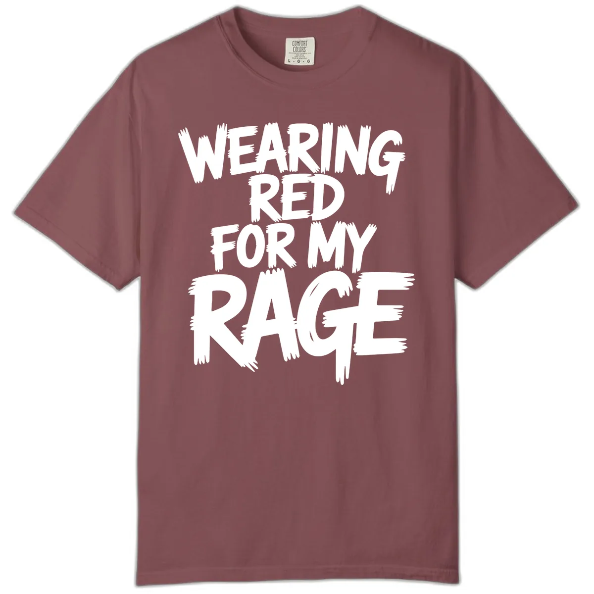 Wearing Red For My Rage Typography Comfort Color in Brick