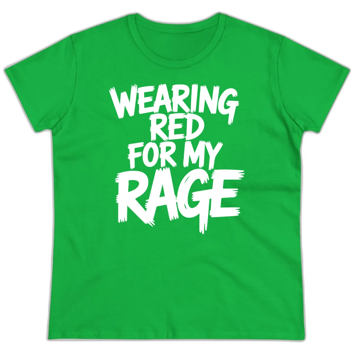 Wearing Red For My Rage Typography Ladies Tee in Irish Green