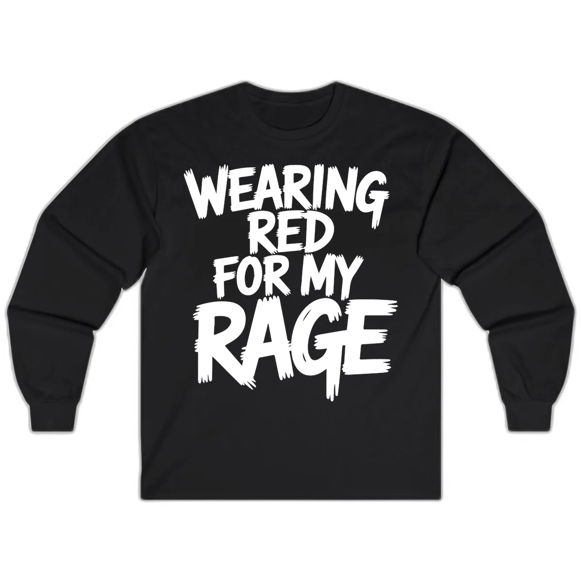Wearing Red For My Rage Typography Long Sleeve in Black