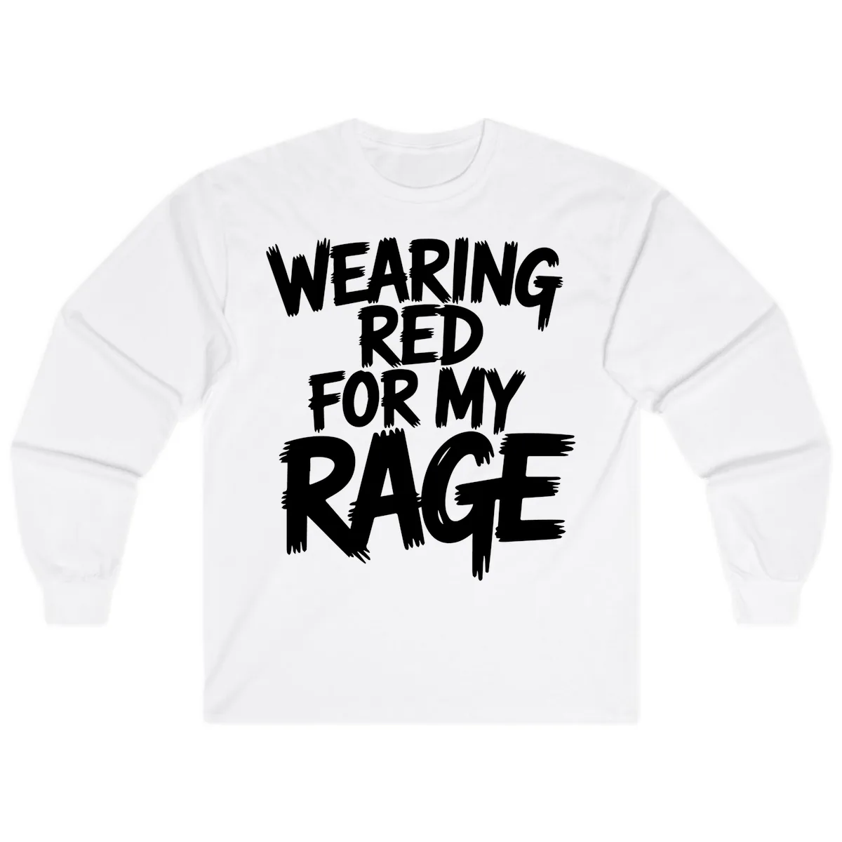 Wearing Red For My Rage Typography Long Sleeve in White