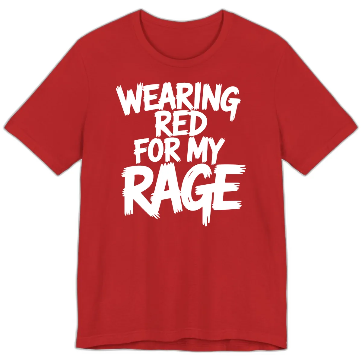 Wearing Red For My Rage Typography Premium T-Shirt in Red