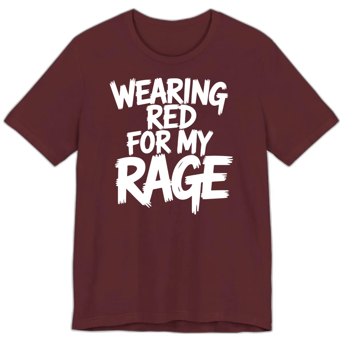 Wearing Red For My Rage Typography Premium T-Shirt in Maroon