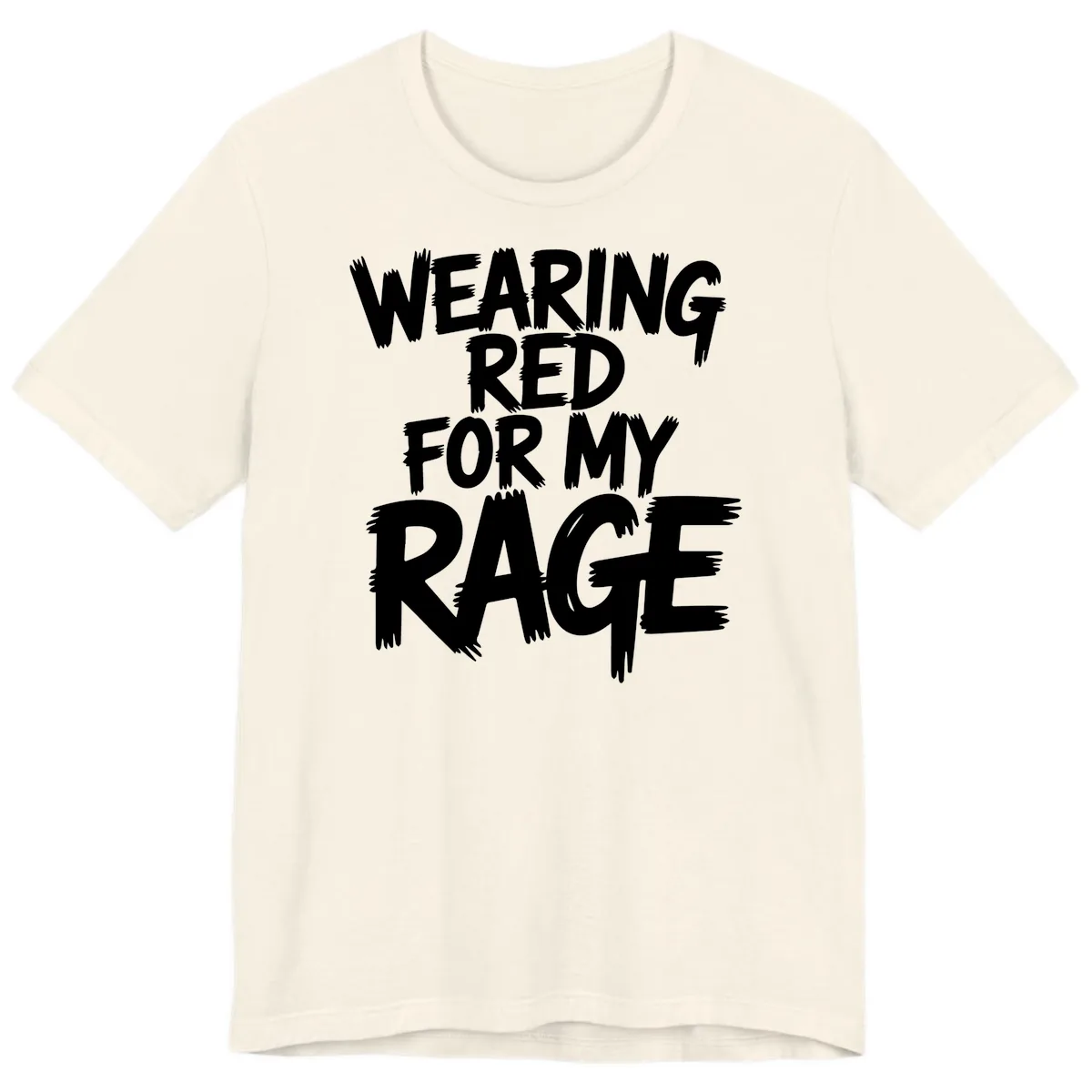 Wearing Red For My Rage Typography Premium T-Shirt in Natural