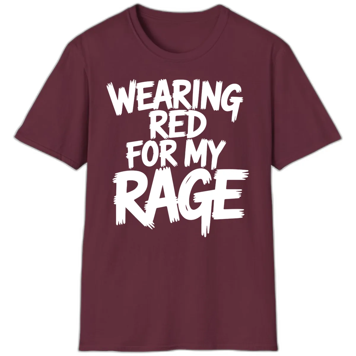 Wearing Red For My Rage Typography T-Shirt in Maroon