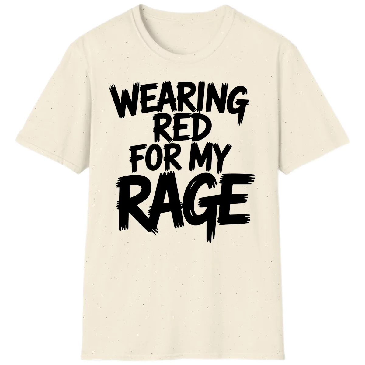 Wearing Red For My Rage Typography T-Shirt in Natural