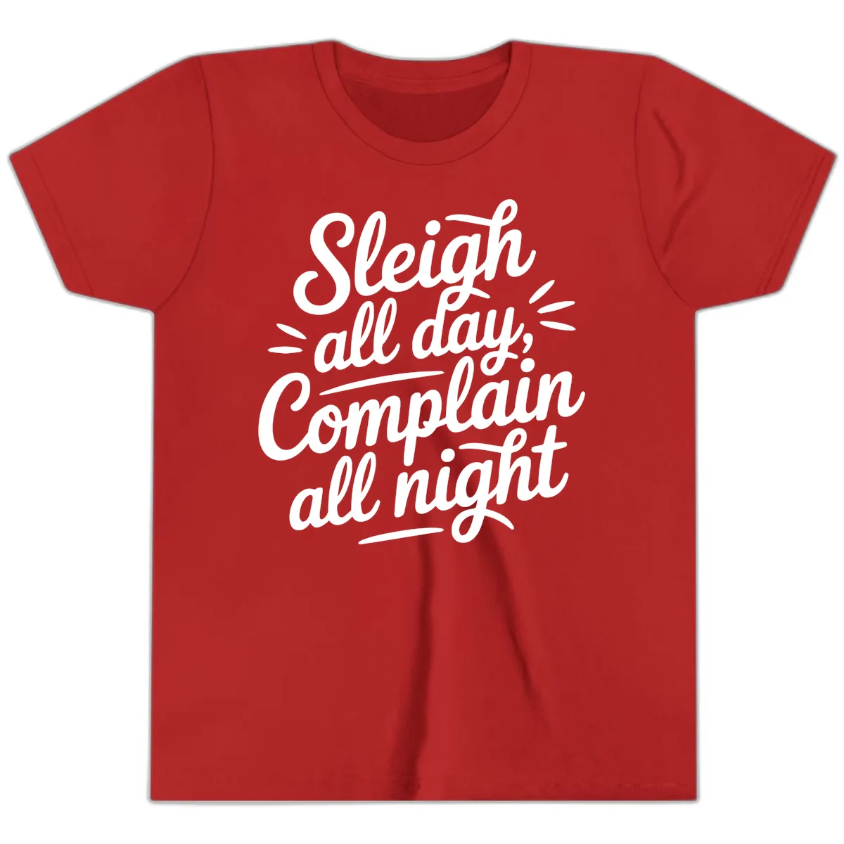 Sleigh All Day Complain All Night Typography Youth T-Shirt in Red