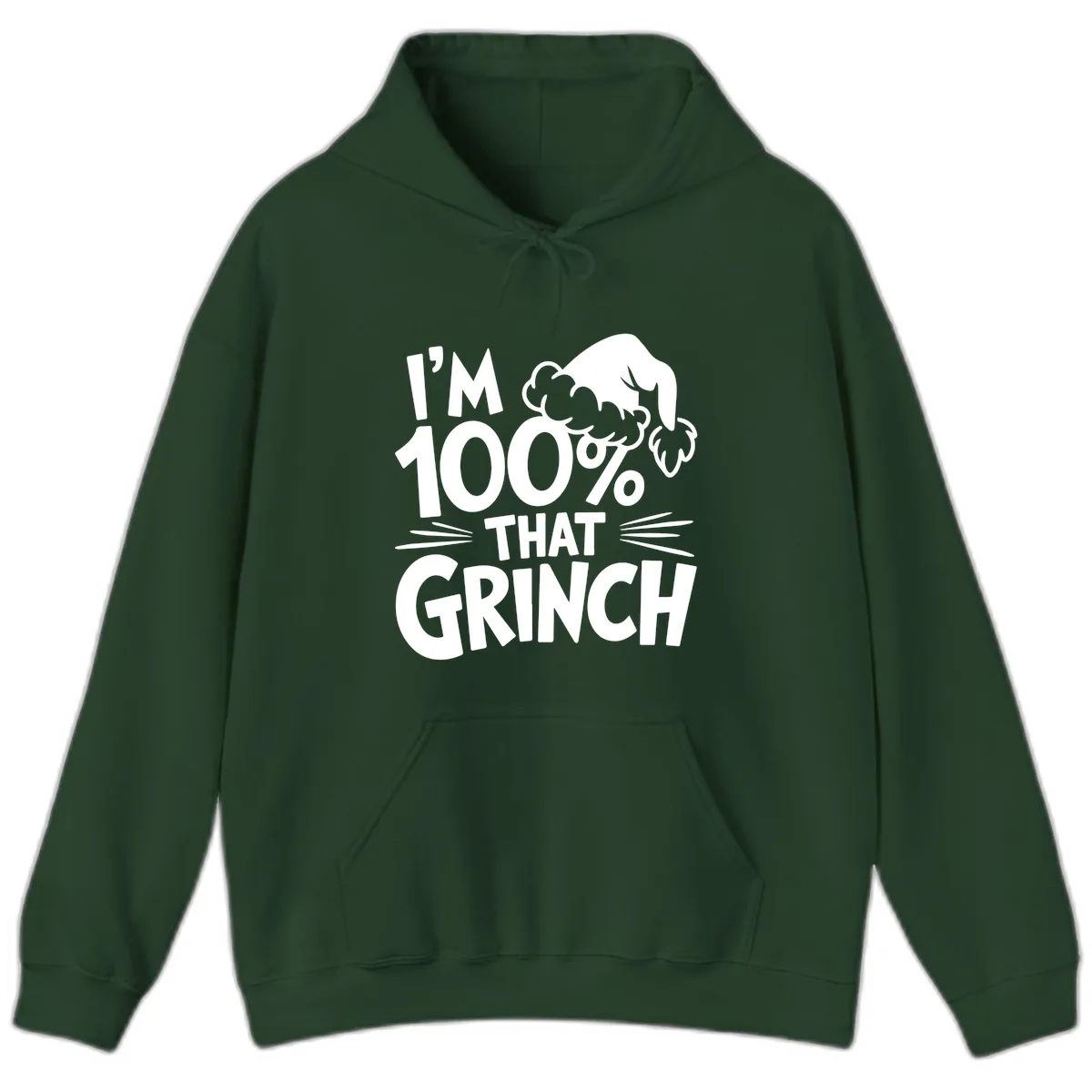 I'm 100% That Grinch Design Hoodie in Forest Green