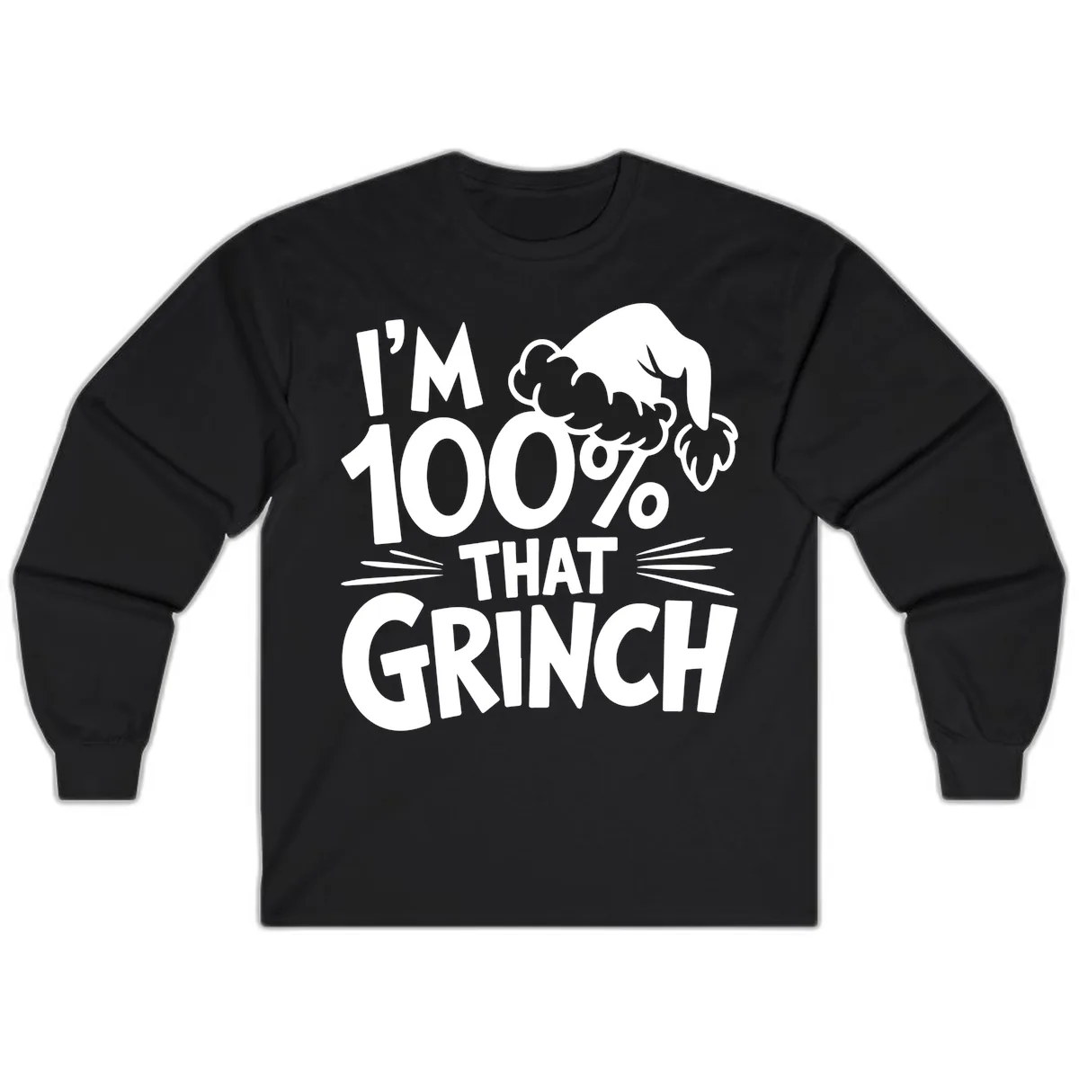 I'm 100% That Grinch Design Long Sleeve in Black