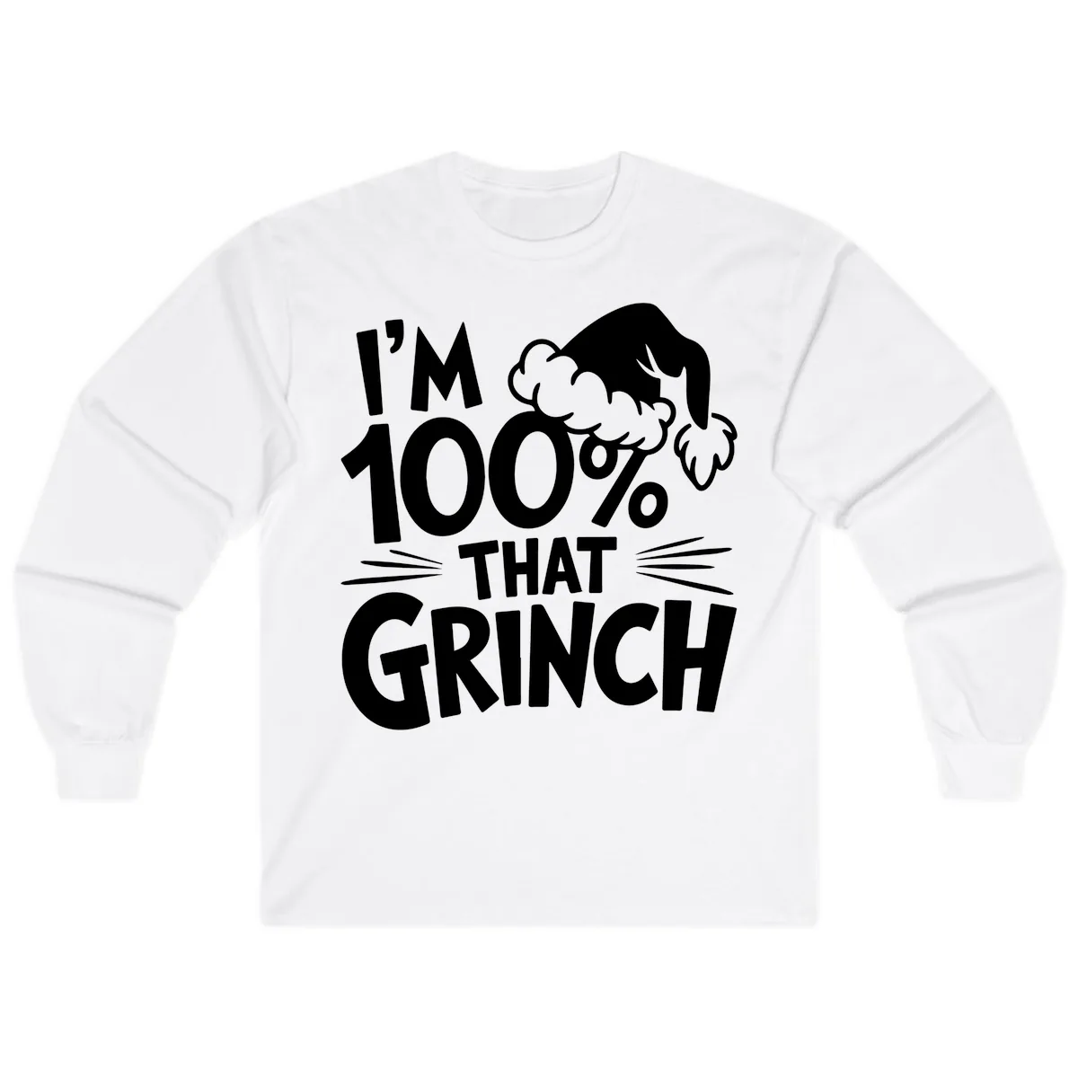 I'm 100% That Grinch Design Long Sleeve in White