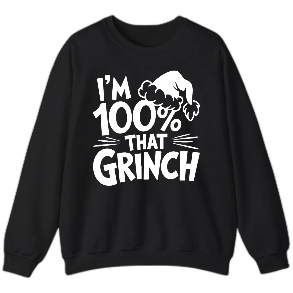I'm 100% That Grinch Design Sweatshirt in Black