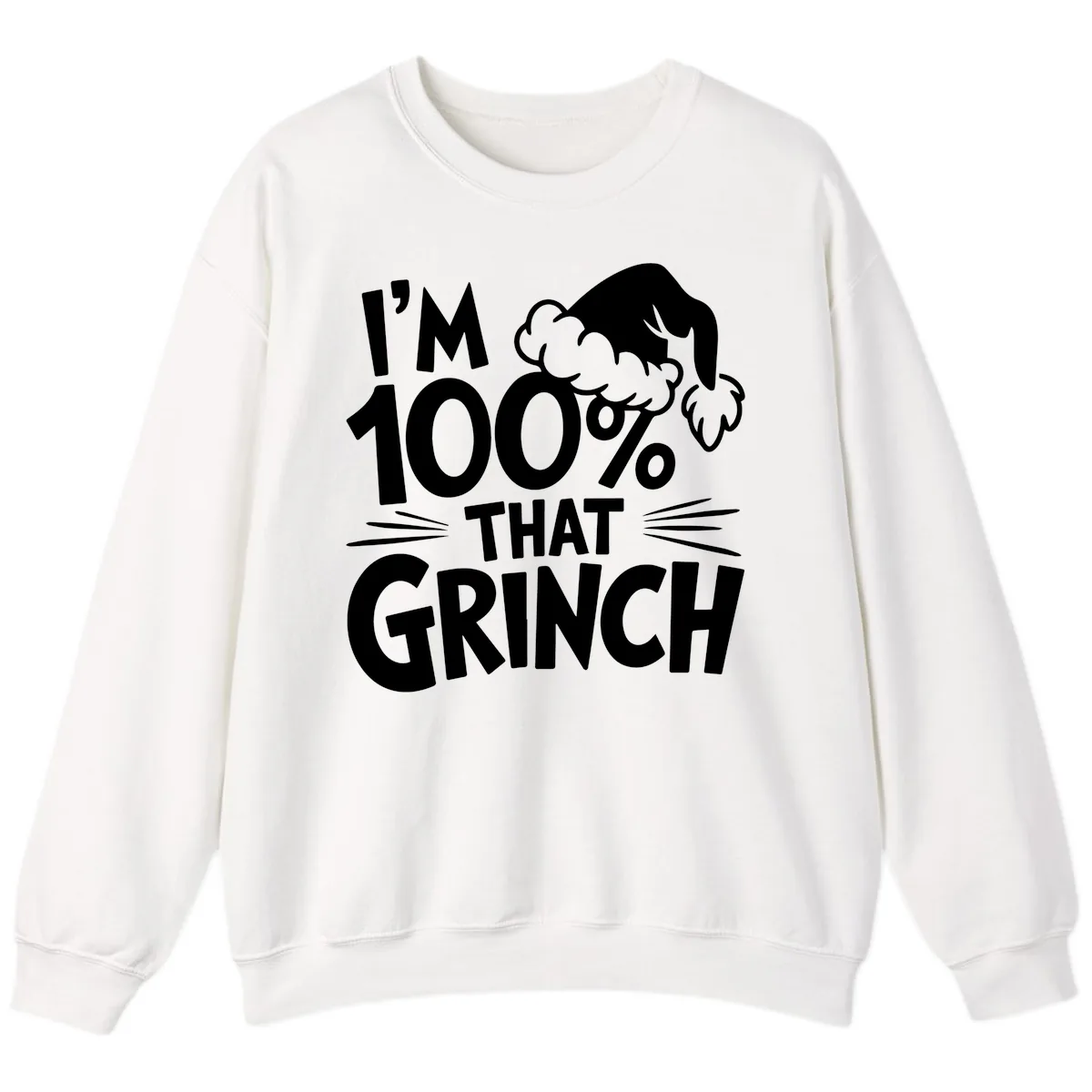 I'm 100% That Grinch Design Sweatshirt in White