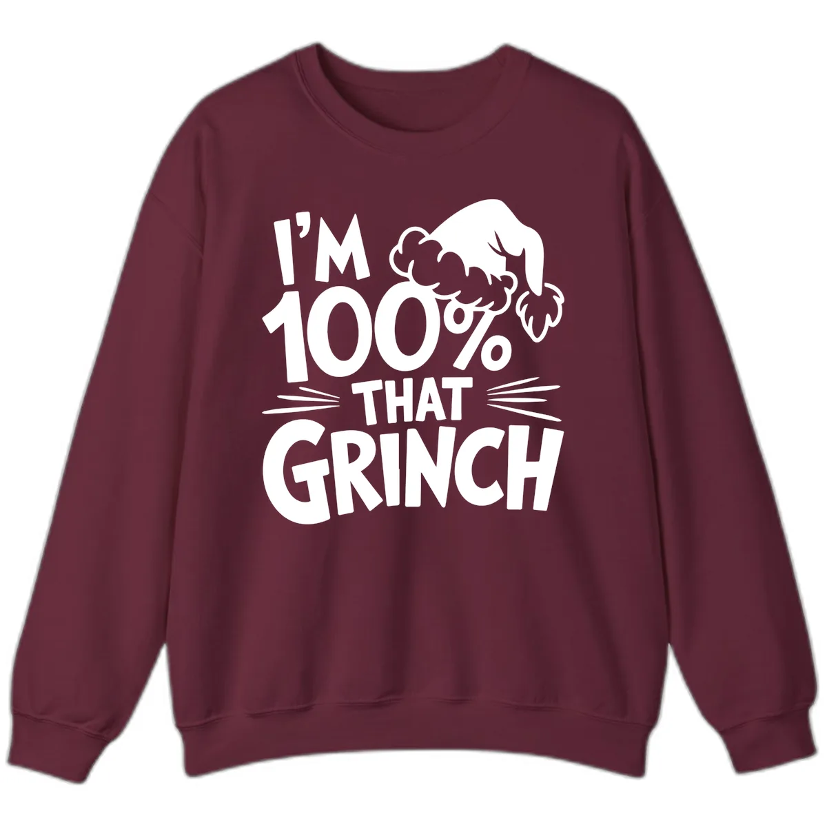I'm 100% That Grinch Design Sweatshirt in Maroon