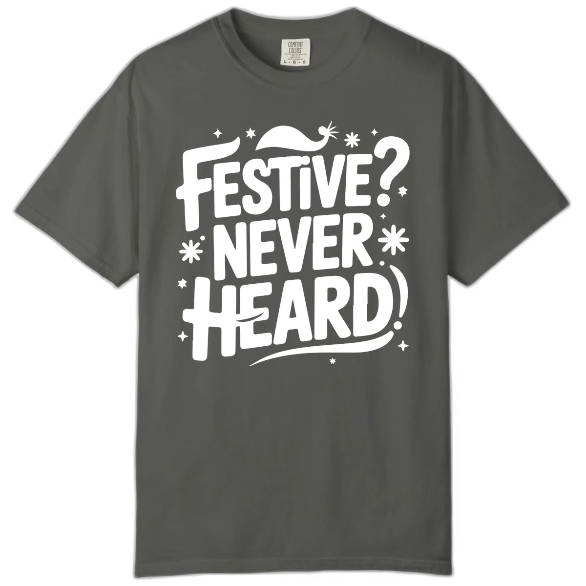 Festive Never Heard Christmas Typography Comfort Color in Pepper