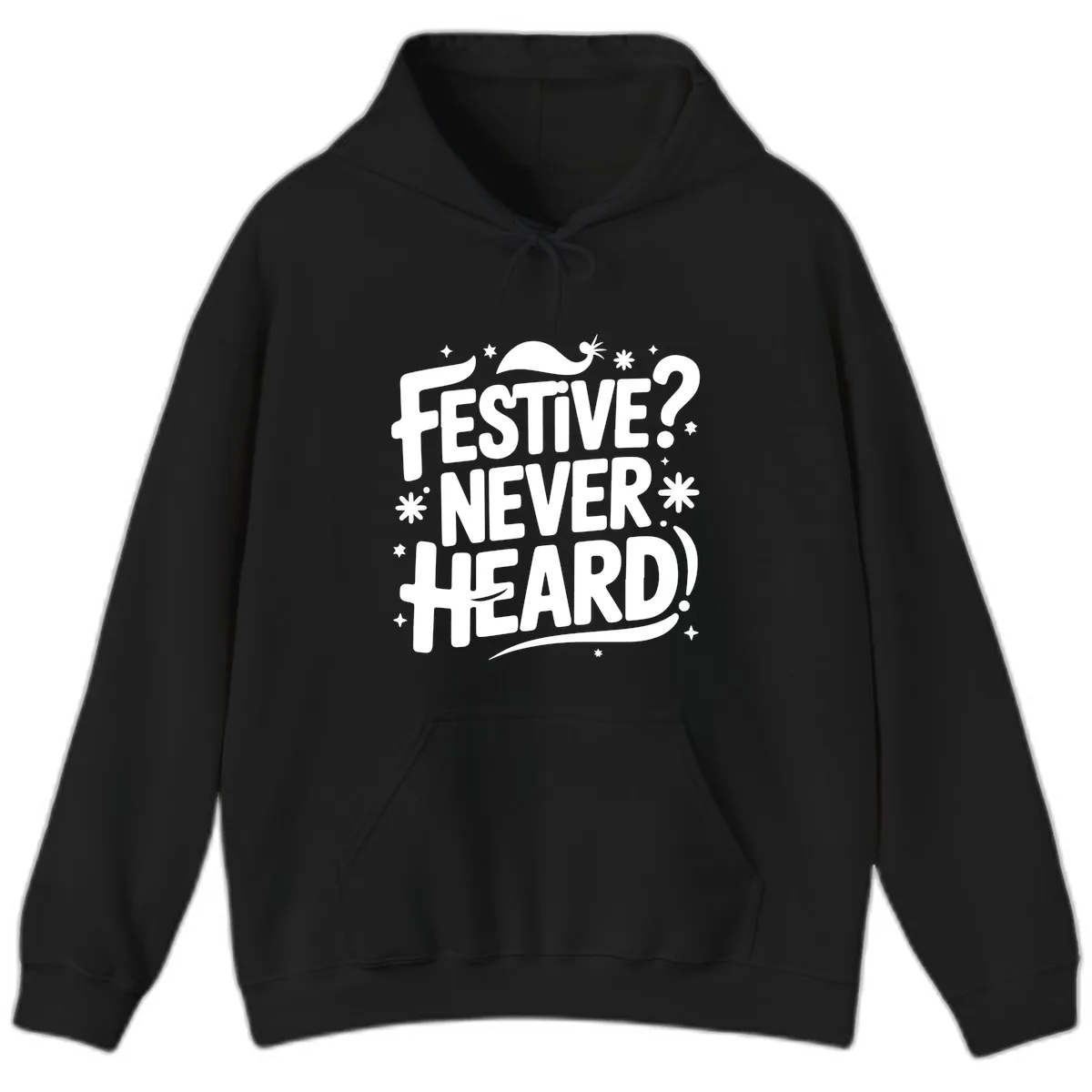 Festive Never Heard Christmas Typography Hoodie in Black
