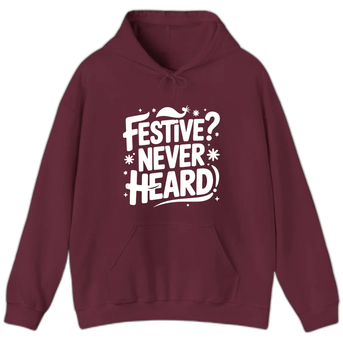 Festive Never Heard Christmas Typography Hoodie in Maroon