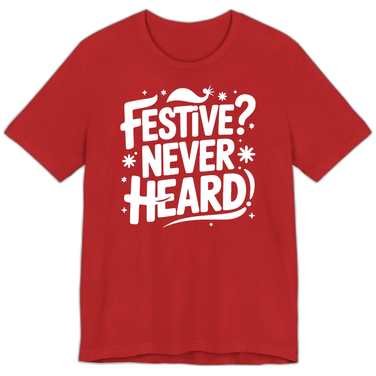 Festive Never Heard Christmas Typography Premium T-Shirt in Red