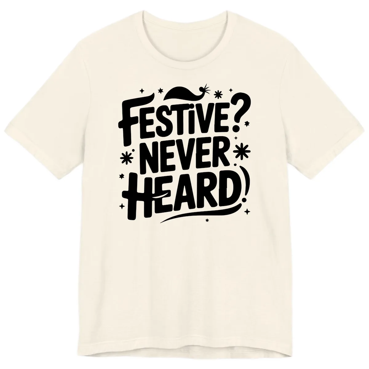 Festive Never Heard Christmas Typography Premium T-Shirt in Natural