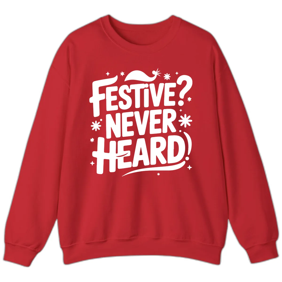 Festive Never Heard Christmas Typography Sweatshirt in Red