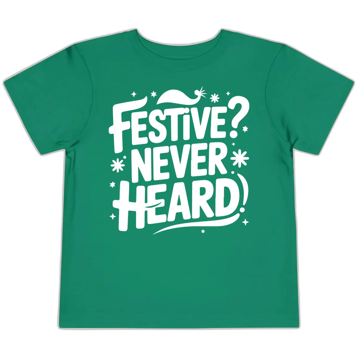 Festive Never Heard Christmas Typography Toddler T-Shirt in Kelly