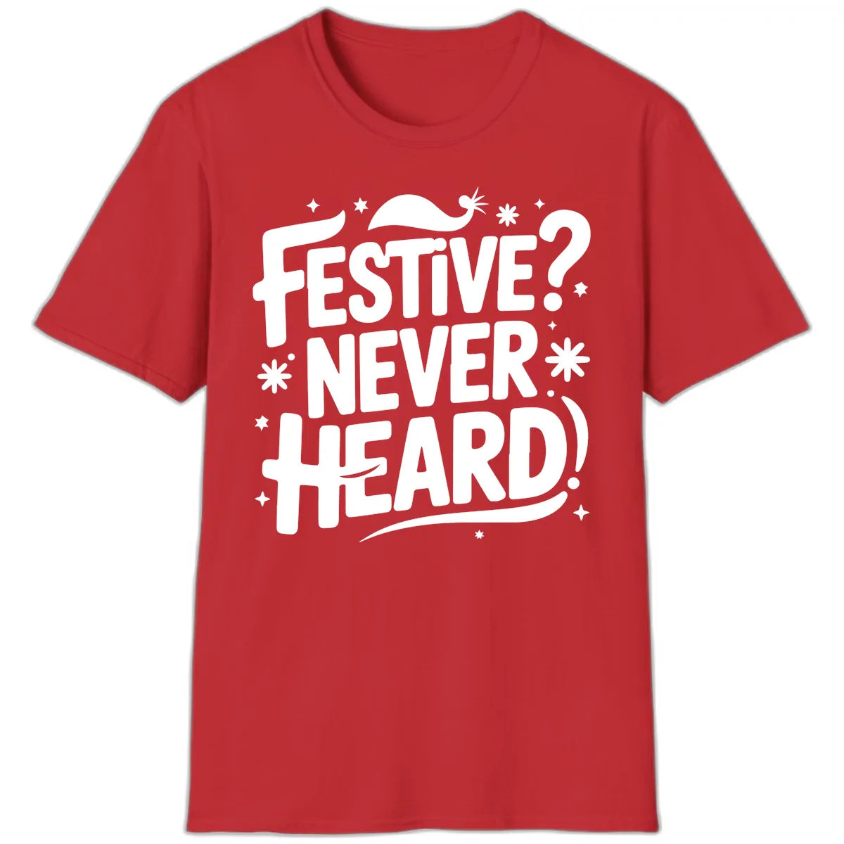 Festive Never Heard Christmas Typography T-Shirt in Red