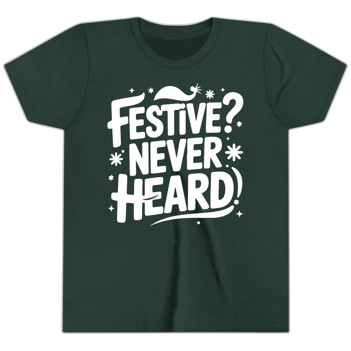 Festive Never Heard Christmas Typography Youth T-Shirt in Forest