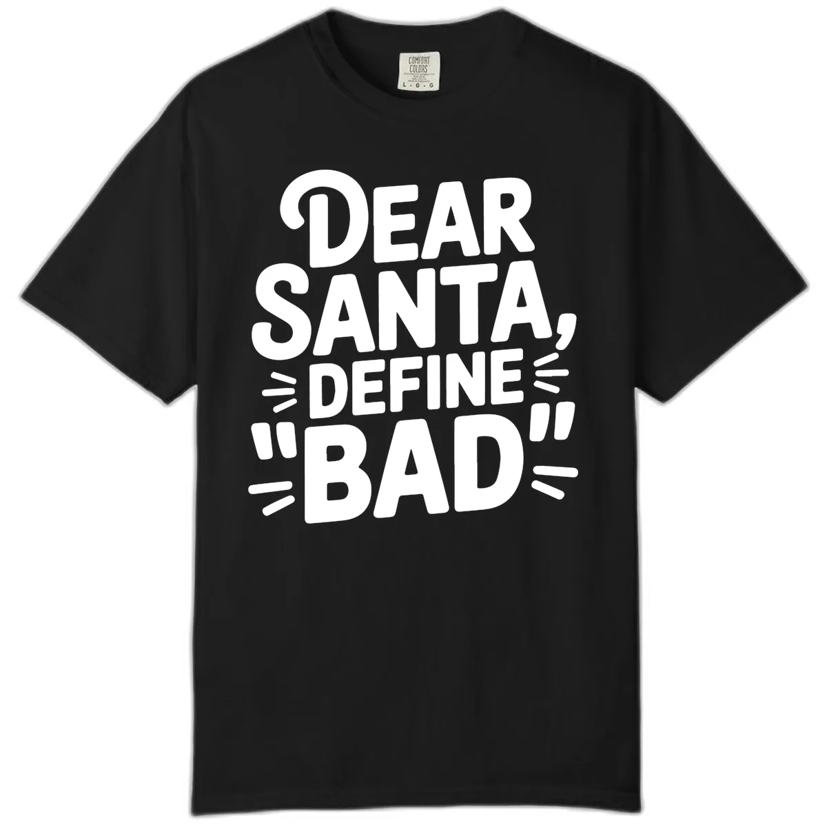 Dear Santa Define Bad Typography Comfort Color in Black