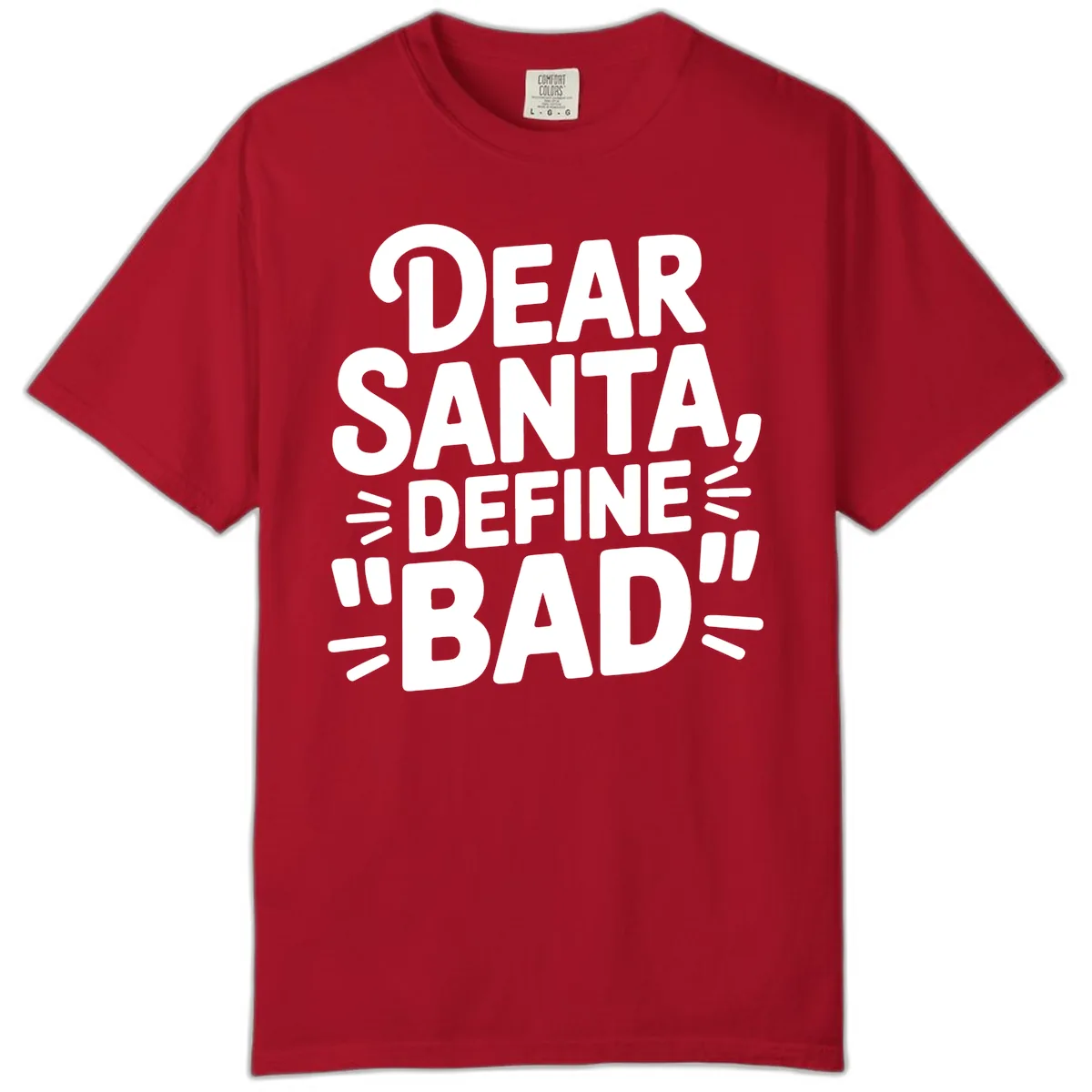 Dear Santa Define Bad Typography Comfort Color in Red