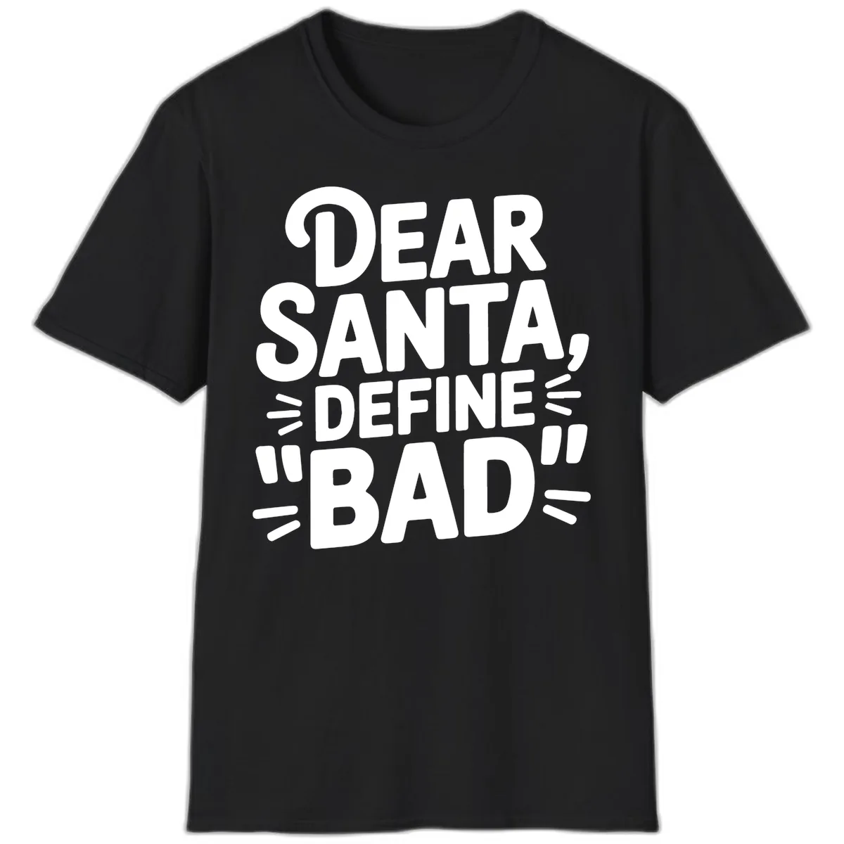 Dear Santa Define Bad Typography T-Shirt in Black
