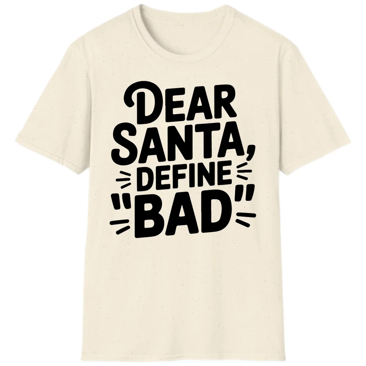 Dear Santa Define Bad Typography T-Shirt in Natural