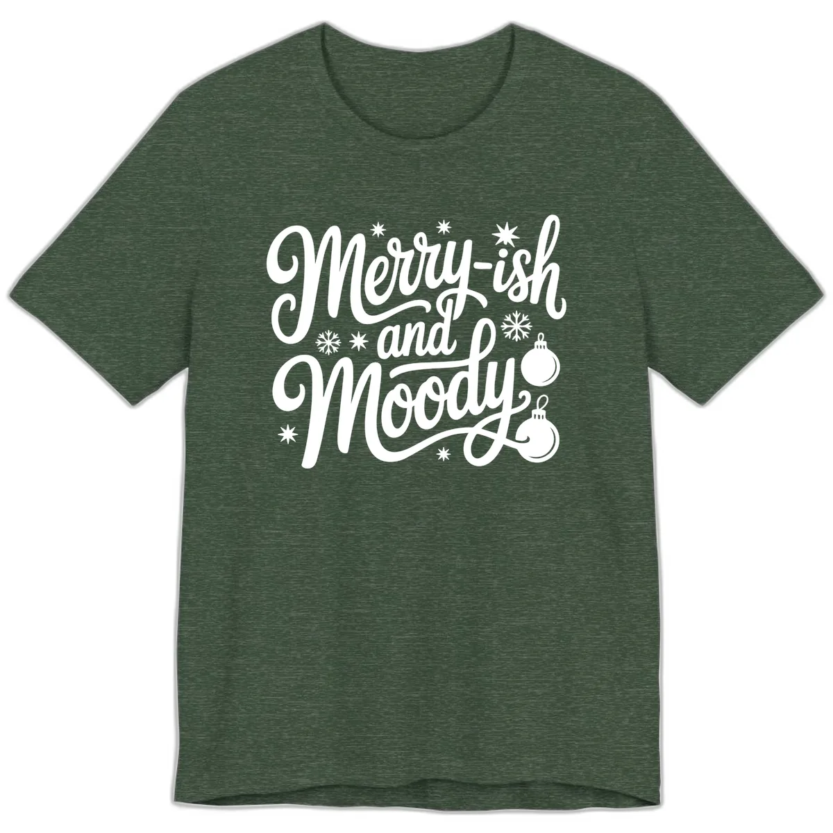 Merry-ish and Moody Christmas Premium T-Shirt in Heather Forest