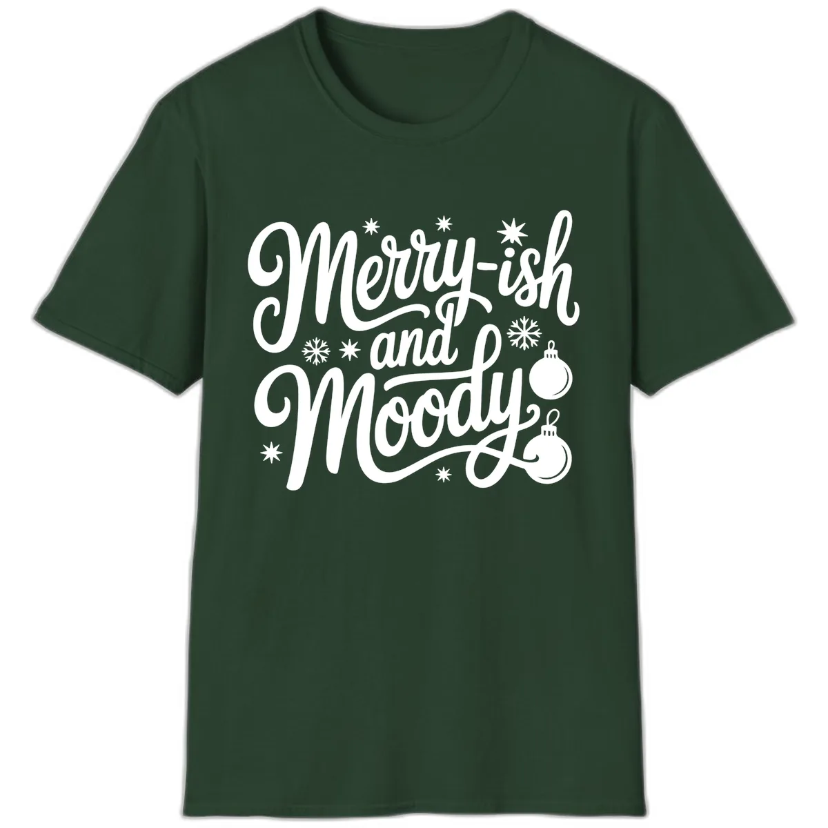 Merry-ish and Moody Christmas T-Shirt in Forest Green