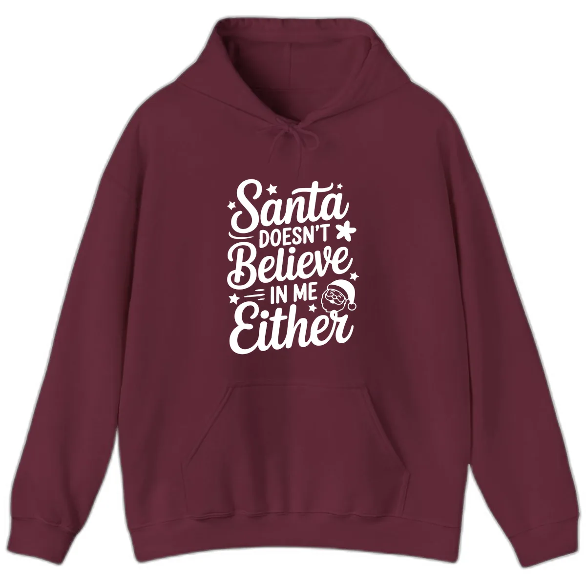 Santa Doesn't Believe In Me Hoodie in Maroon