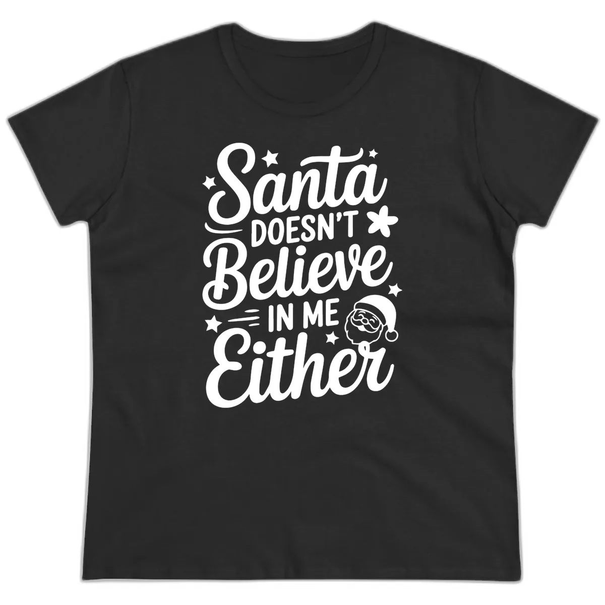Santa Doesn't Believe In Me Ladies Tee in Black