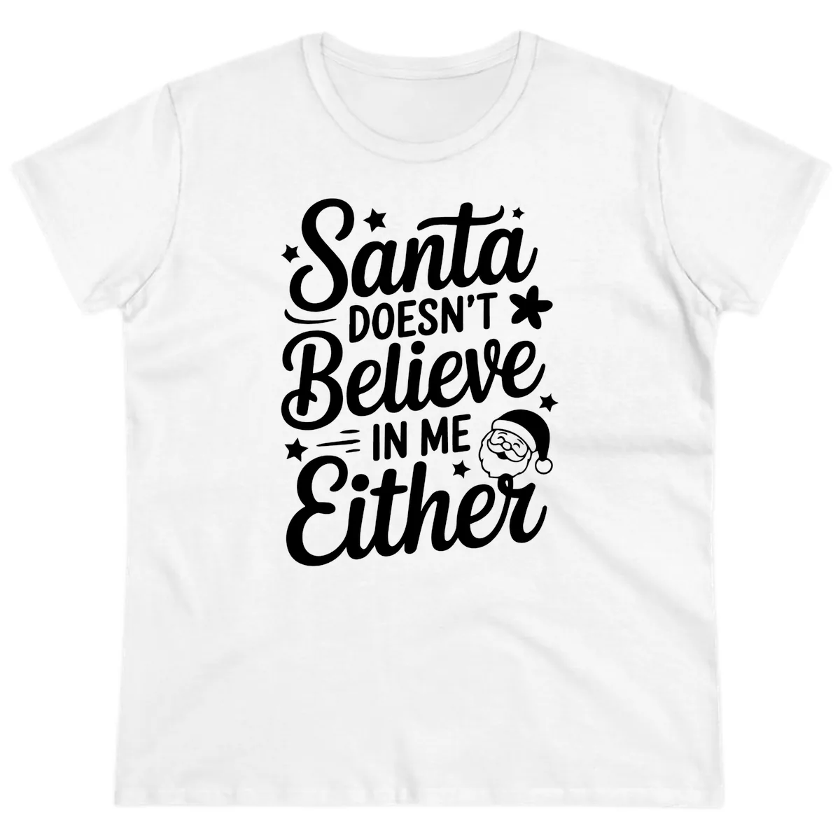 Santa Doesn't Believe In Me Ladies Tee in White