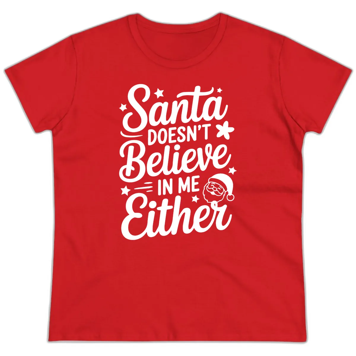 Santa Doesn't Believe In Me Ladies Tee in Red