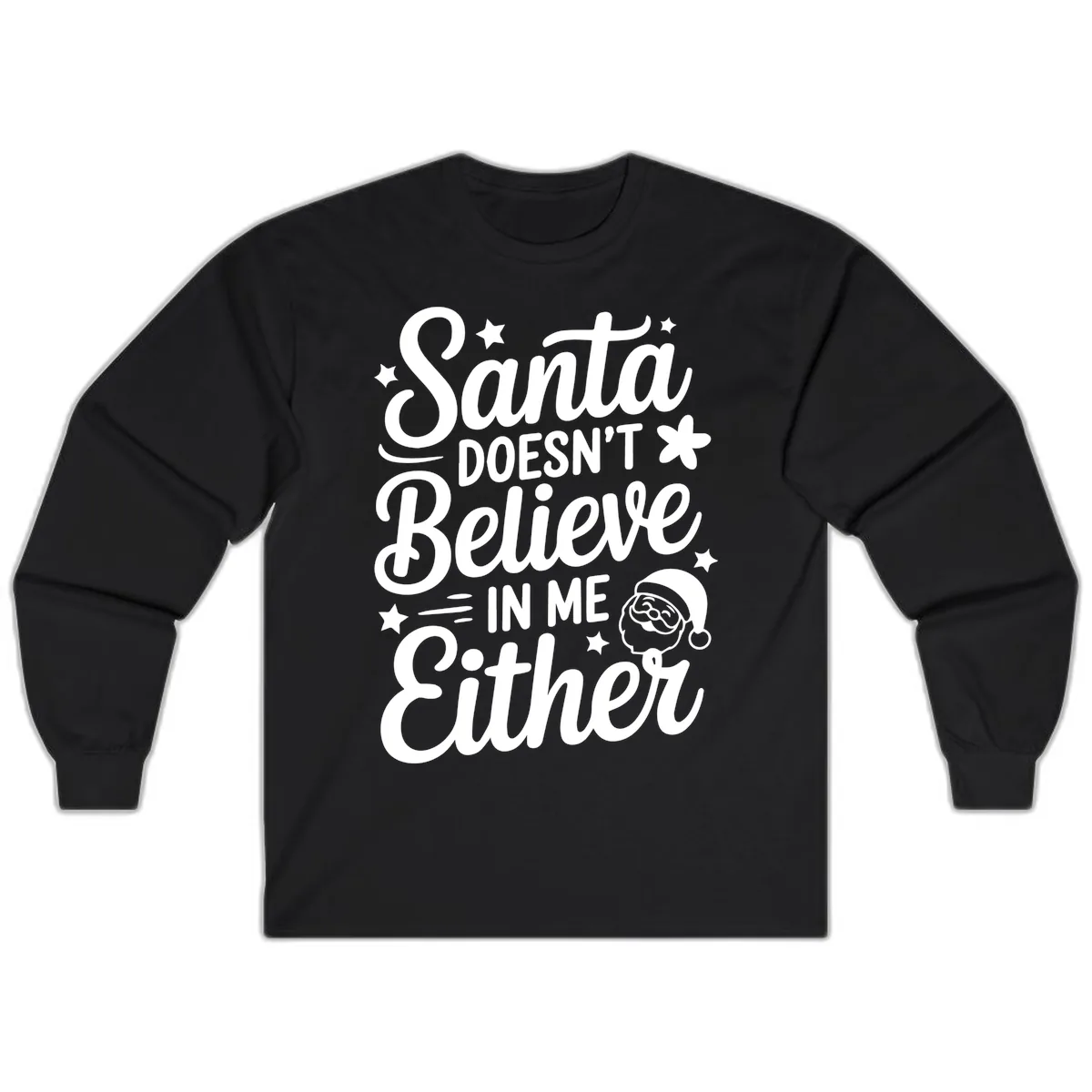 Santa Doesn't Believe In Me Long Sleeve in Black