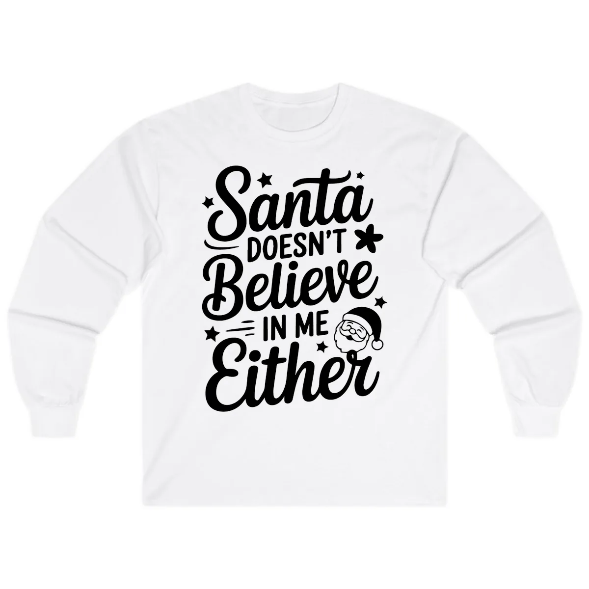 Santa Doesn't Believe In Me Long Sleeve in White