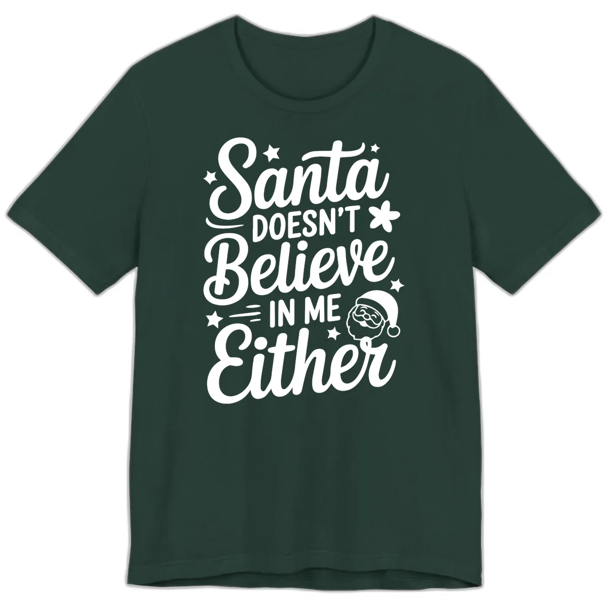 Santa Doesn't Believe In Me Premium T-Shirt in Forest